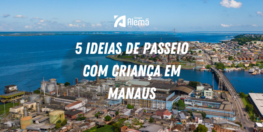 5 Ideias de Passeio com Criança em Manaus