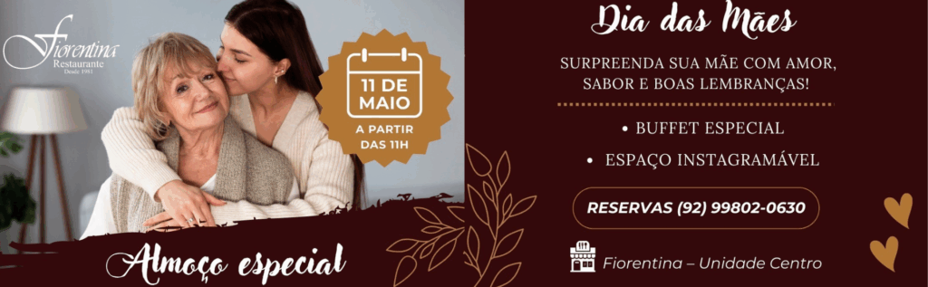 Almoço Dia das Mães Restaurante Fioretina - Tenha um dia especial com a sua mãe com buffet e espaço instagramável