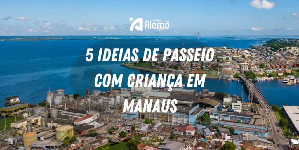 5 Ideias de Passeio com Criança em Manaus
